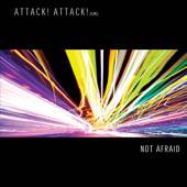Attack Attack (UK) : Not Afraid (Single)